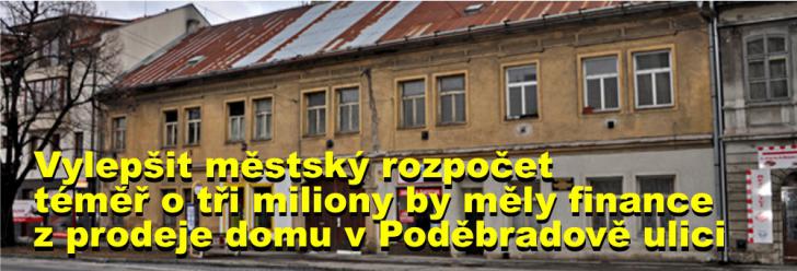 Vylepšit městský rozpočet téměř o tři miliony by měly finance z prodeje domu v Poděbradově ulici