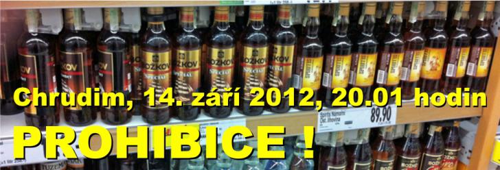 Chrudim, 14. září 2012, 20.01 hodin - PROHIBICE !