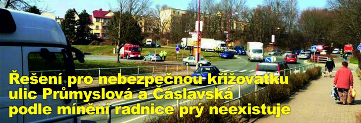 Řešení pro nebezpečnou křižovatku ulic Průmyslová a Čáslavská podle mínění radnice prý neexistuje