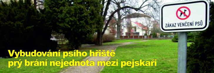 Vybudování psího hřiště prý brání nejednota mezi pejskaři