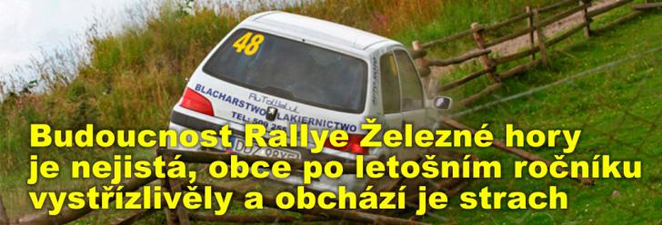 Budoucnost Rallye Železné hory je nejistá, obce po letošním ročníku vystřízlivěly a obchází je strach