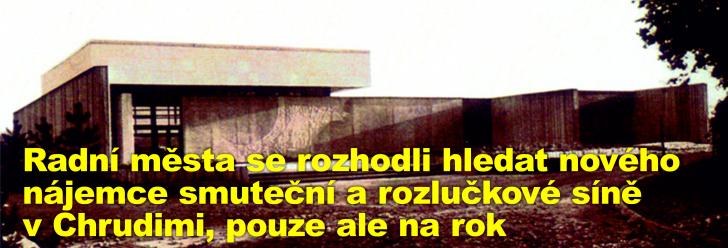 Radní města se rozhodli hledat nového nájemce smuteční a rozlučkové síně v Chrudimi, pouze ale na rok