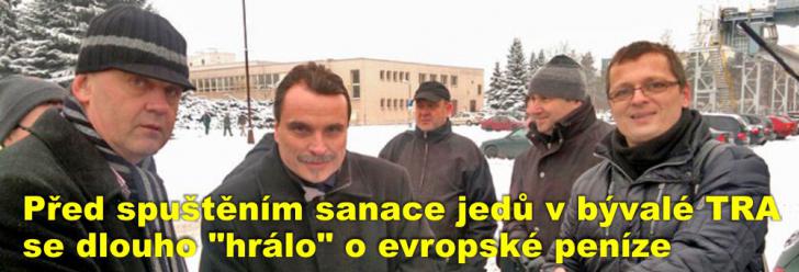 Před spuštěním sanace jedů v bývalé Transportě se dlouho "hrálo" o evropské peníze na tento projekt