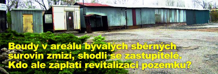 Boudy v areálu bývalých sběrných surovin zmizí, shodli se zastupitelé. Kdo ale zaplatí revitalizaci pozemku?