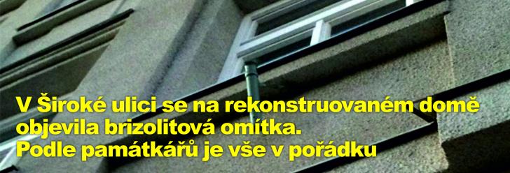V Široké ulici se na rekonstruovaném domě objevila brizolitová omítka. Podle památkářů je vše v pořádku