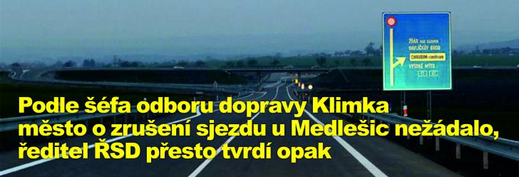 Podle šéfa odboru dopravy Klimka město o zrušení sjezdu u Medlešic nežádalo, ředitel ŘSD přesto tvrdí opak