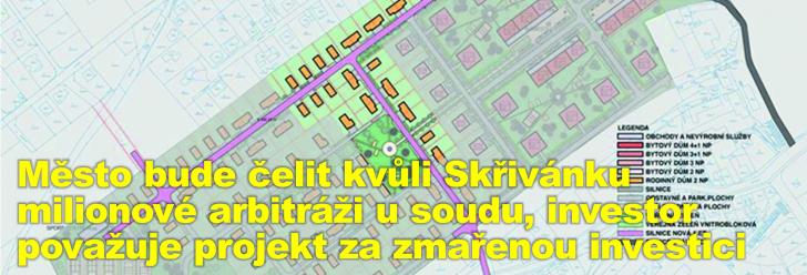 Město bude čelit kvůli Skřivánku milionové arbitráži u soudu, investor považuje projekt za zmařenou investici