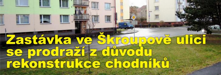 Zastávka ve Škroupově ulici se prodraží z důvodu rekonstrukce přilehlých chodníků a okolního prostranství