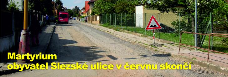 Martyrium obyvatel Slezské ulice v červnu skončí