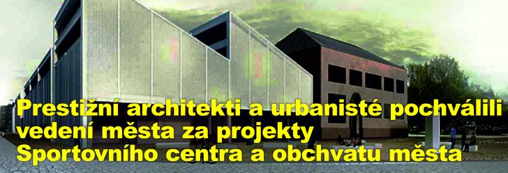 Prestižní architekti a urbanisté pochválili vedení města za projekty Sportovního centra a obchvatu města