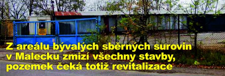 Z areálu bývalých sběrných surovin v Malecku zmizí všechny stavby, pozemek čeká totiž revitalizace