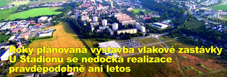 Roky plánovaná výstavba vlakové zastávky U Stadionu se nedočká realizace pravděpodobně ani letos