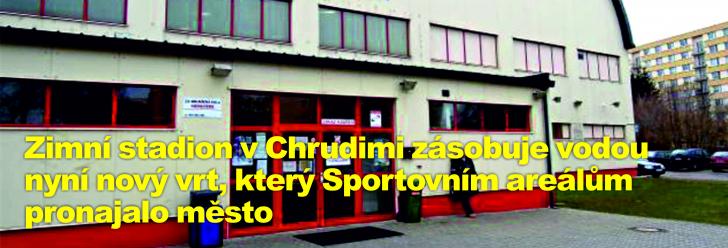 Zimní stadion v Chrudimi zásobuje vodou nyní nový vrt, který Sportovním areálům pronajalo město