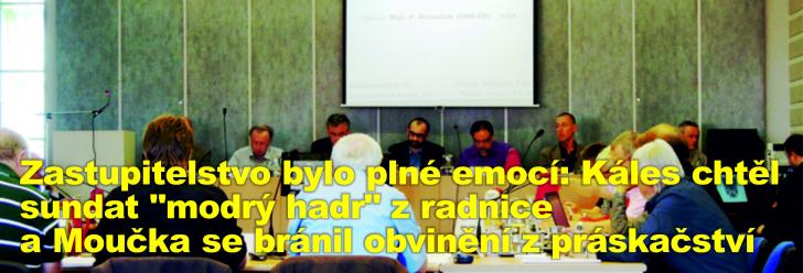 Zastupitelstvo bylo plné emocí: Káles chtěl sundat "modrý hadr" z radnice a Moučka se bránil obvinění z práskačství