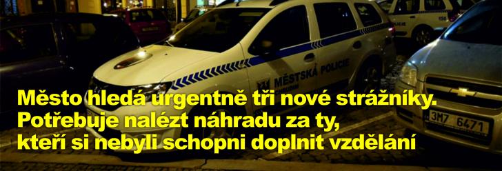 Město hledá urgentně tři nové strážníky. Potřebuje nalézt náhradu za ty, kteří si nebyli schopni doplnit vzdělání