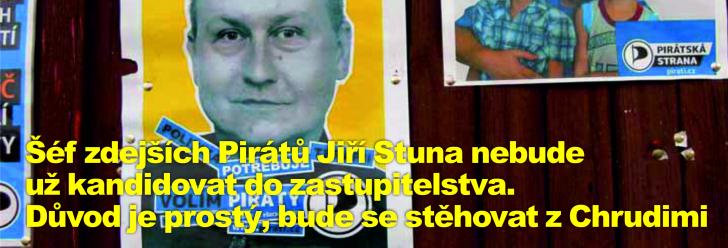 Šéf zdejších Pirátů Jiří Stuna nebude už kandidovat do zastupitelstva. Důvod je prostý, bude se stěhovat z Chrudimi