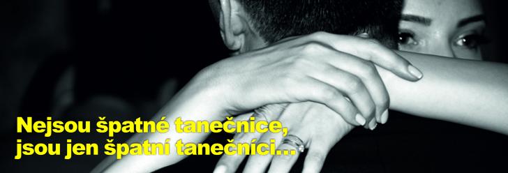 Nejsou špatné tanečnice, jsou jen špatní tanečníci…