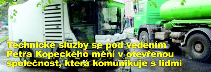 Technické služby se pod vedením Petra Kopeckého mění v otevřenou společnost, která komunikuje s lidmi