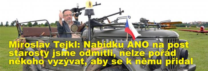 Miroslav Tejkl: Nabídku ANO na post starosty jsme odmítli, nelze pořád někoho vyzývat, aby se k němu přidal