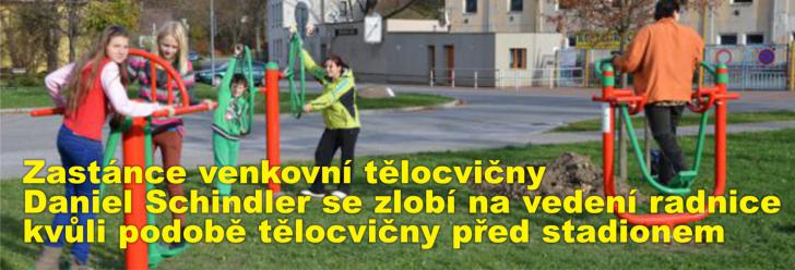 Zastánce venkovní tělocvičny Daniel Schindler se zlobí na vedení radnice kvůli podobě tělocvičny před stadionem