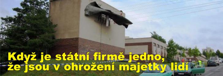 Když je státní firmě jedno, že jsou v ohrožení majetky lidí