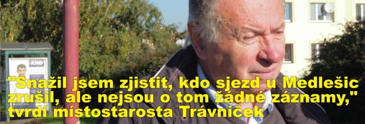 "Snažil jsem zjistit, kdo sjezd u Medlešic zrušil, ale nejsou o tom žádné záznamy," tvrdí místostarosta Trávníček