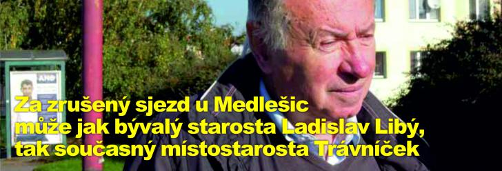 Za zrušený sjezd u Medlešic může jak bývalý starosta Ladislav Libý, tak současný místostarosta Trávníček