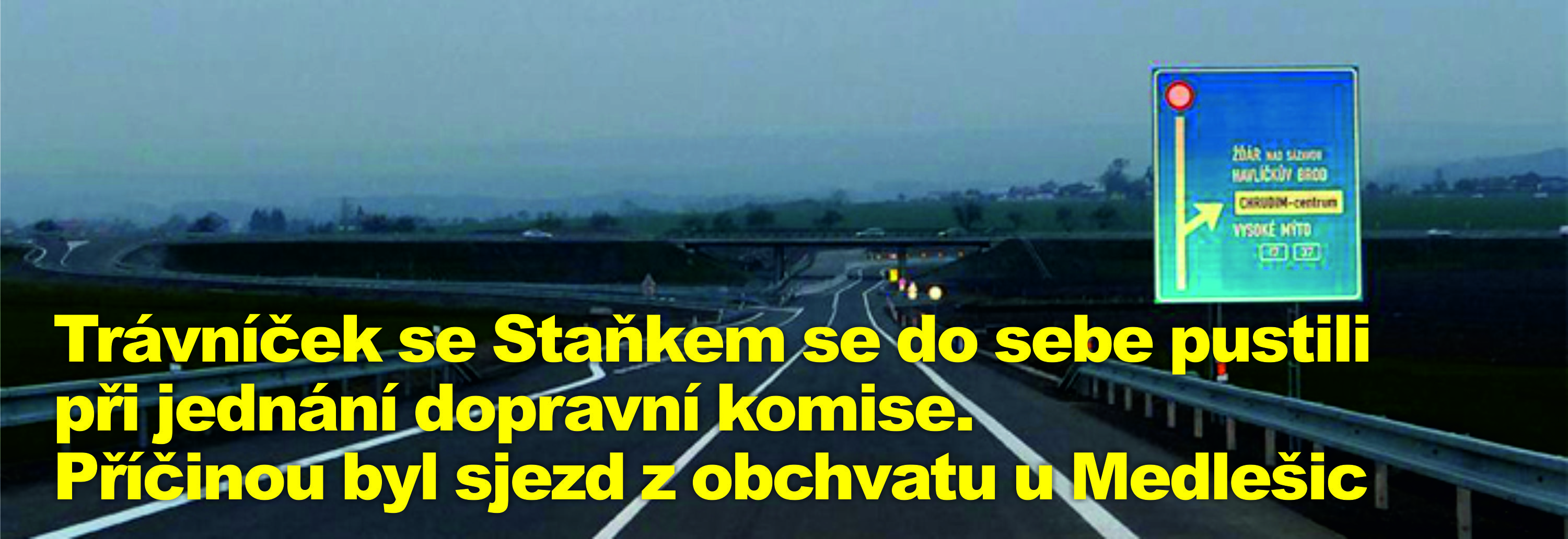 Trávníček se Staňkem se do sebe pustili při jednání dopravní komise. Příčinou byl sjezd z obchvatu u Medlešic