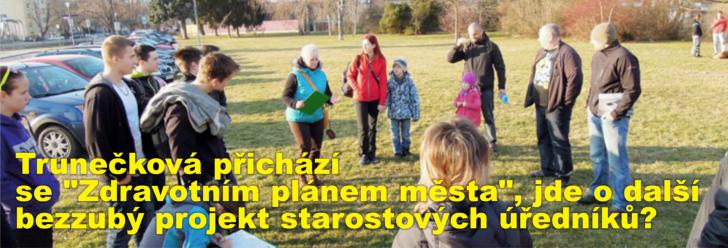 Trunečková přichází se "Zdravotním plánem města", jde o další bezzubý projekt starostových úředníků?