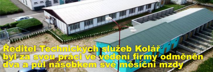 Ředitel Technických služeb Kolář byl za svou práci ve vedení firmy odměněn dva a půl násobkem své měsíční mzdy