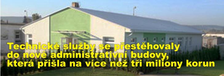 Technické služby se přestěhovaly do nové administrativní budovy, která přišla na více než tři miliony korun