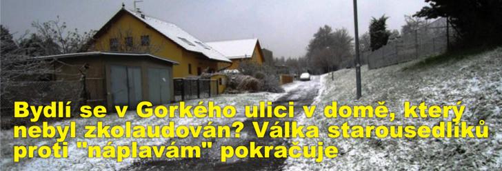 Bydlí se v Gorkého ulici v domě, který nebyl zkolaudován? Válka starousedlíků proti "náplavám" pokračuje