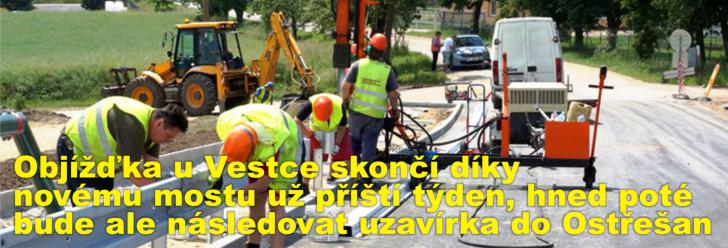 Objížďka u Vestce skončí díky novému mostu už příští týden, hned poté bude ale následovat uzavírka do Ostřešan