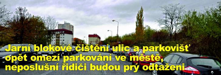 Jarní blokové čištění ulic a parkovišť opět omezí parkování ve městě, neposlušní řidiči budou prý odtaženi