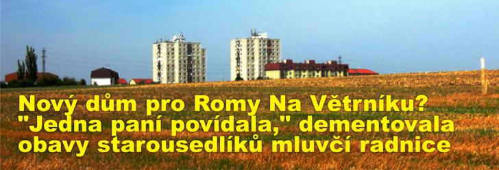 Nový dům pro Romy Na Větrníku? "Jedna paní povídala," dementovala obavy starousedlíků mluvčí radnice