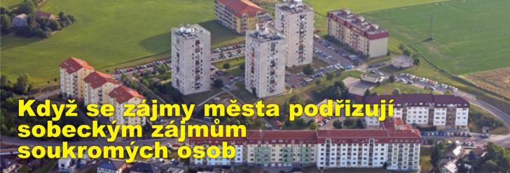 Když se zájmy města podřizují sobeckým zájmům soukromých osob