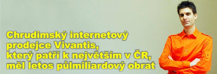 Chrudimský internetový prodejce Vivantis, který patří k největším v ČR, měl letos půlmiliardový obrat