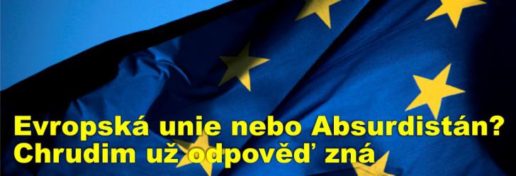 Evropská unie nebo Absurdistán? Chrudim už odpověď zná