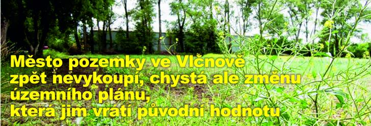 Město pozemky ve Vlčnově zpět nevykoupí, chystá ale změnu územního plánu, která jim vrátí původní hodnotu