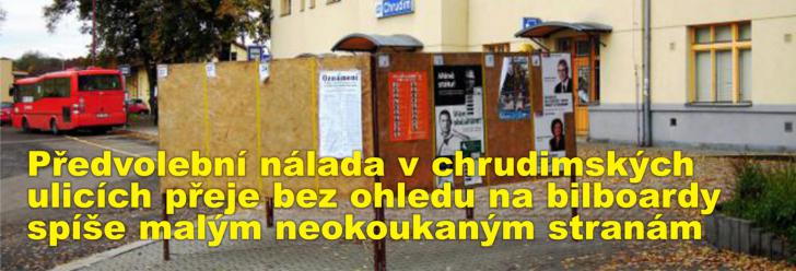 Předvolební nálada v chrudimských ulicích přeje bez ohledu na bilboardy spíše malým neokoukaným stranám