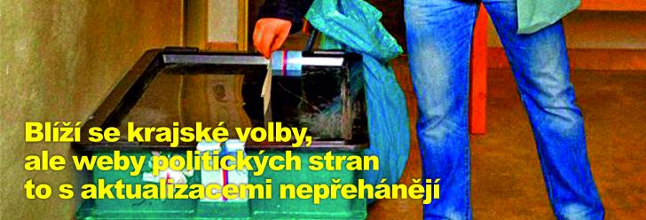 Blíží se krajské volby, ale weby politických stran to s aktualizacemi nepřehánějí