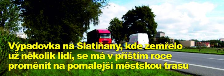 Výpadovka na Slatiňany, kde zemřelo už několik lidí, se má v příštím roce proměnit na pomalejší městskou trasu