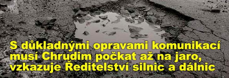 S důkladnými opravami komunikací musí Chrudim počkat až na jaro, vzkazuje Ředitelství silnic a dálnic