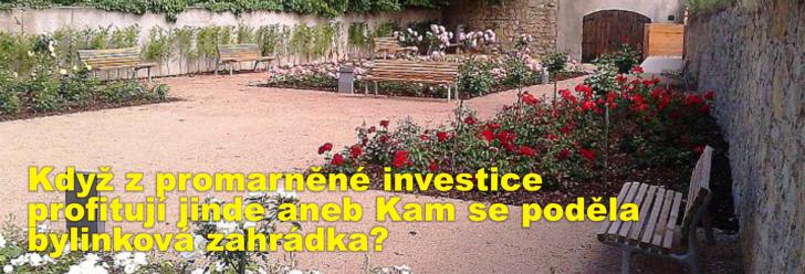 Když z promarněné investice profitují jinde aneb Kam se poděla bylinková zahrádka?