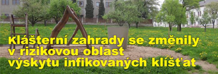 Klášterní zahrady se vinou změny konceptu změnily v mimořádně rizikovou oblast výskytu infikovaných klíšťat