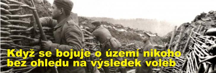 Když se bojuje o území nikoho bez ohledu na výsledek voleb