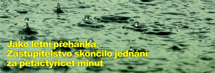 Jako letní přeháňka. Zastupitelstvo skončilo jednání za pětačtyřicet minut