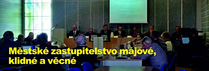 Městské zastupitelstvo májové, klidné a věcné