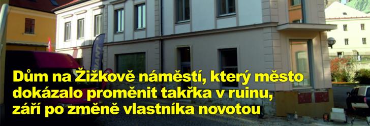 Dům na Žižkově náměstí, který město dokázalo proměnit takřka v ruinu, září po změně vlastníka novotou