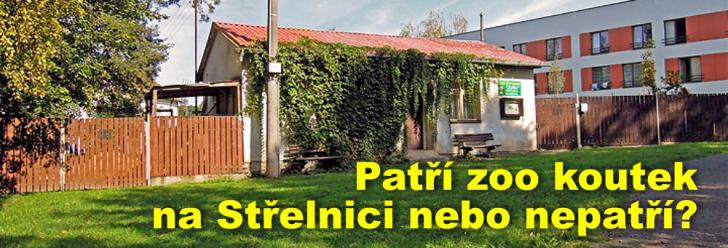 Patří zoo koutek na Střelnici nebo nepatří? Za sebe říkám, že ano